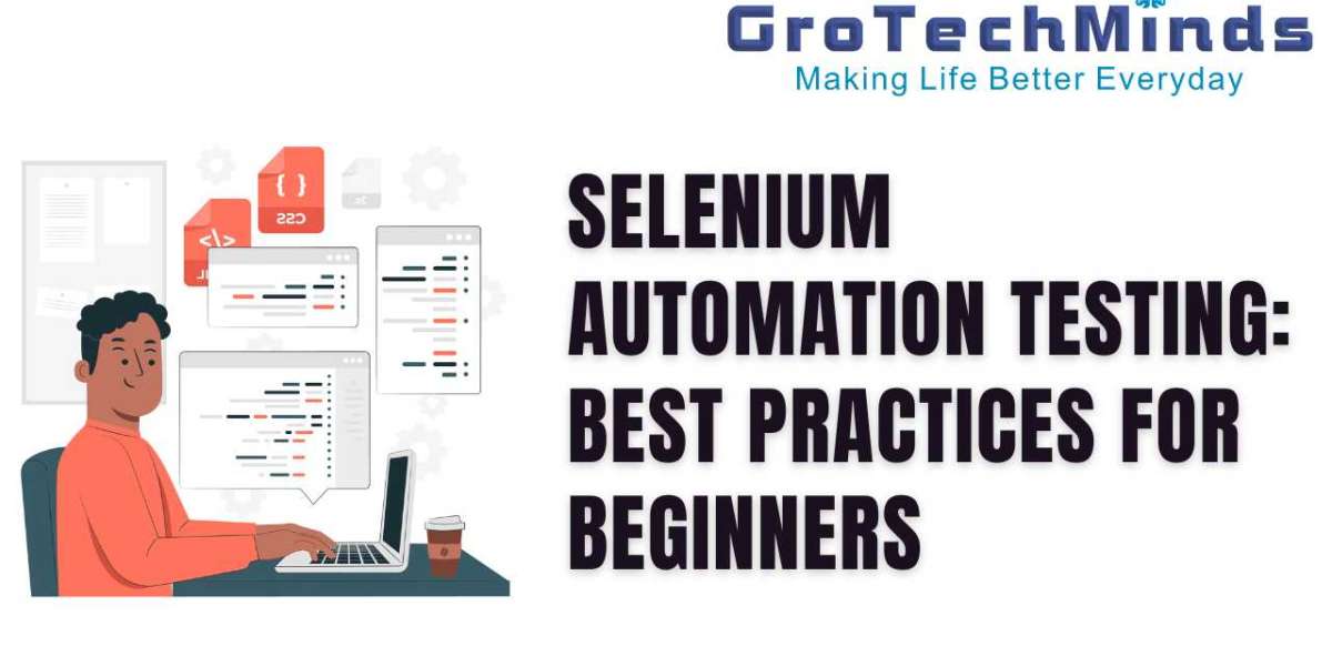 Selenium Automation Testing: Best Practices for Beginners