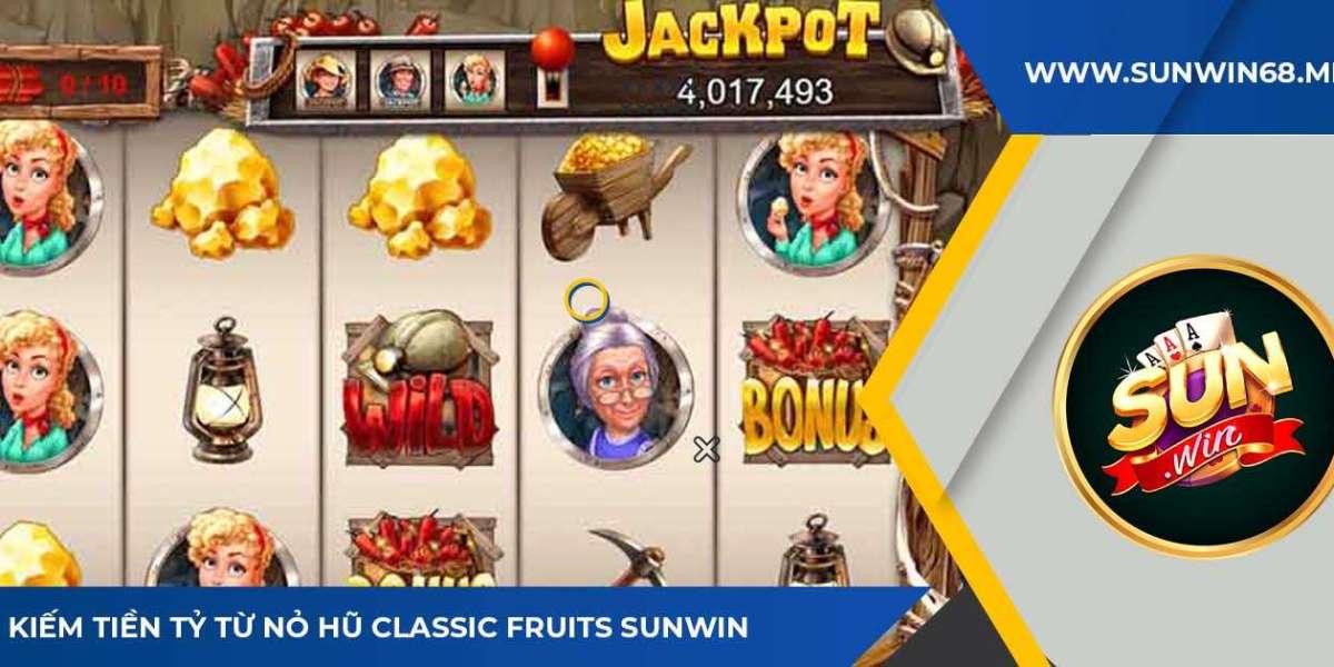 Quay Hũ Classic Fruits Sunwin: Trải Nghiệm Slot Game Hấp Dẫn