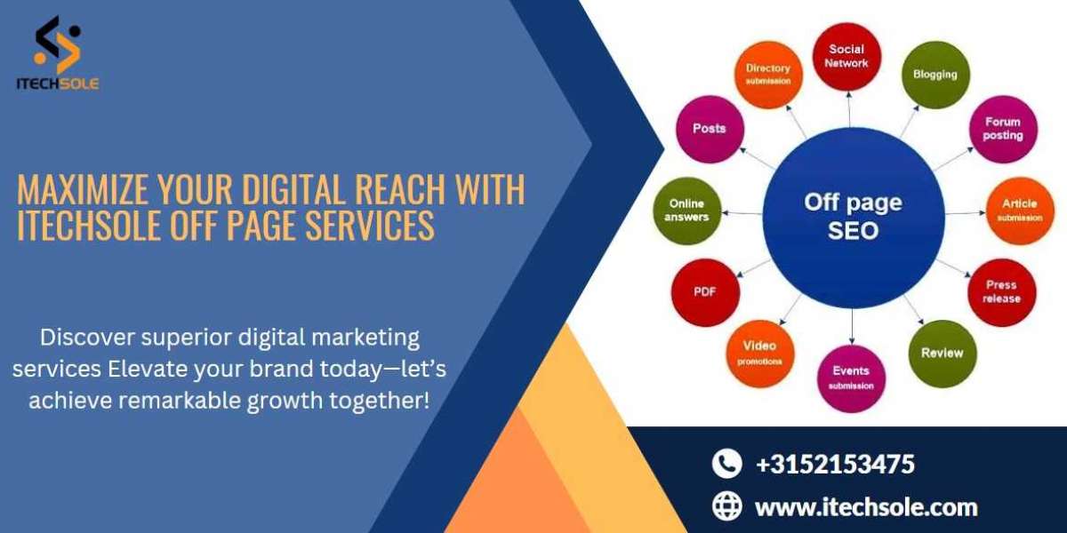 Maximize Your Digital Reach with Itechsole Off Page Services