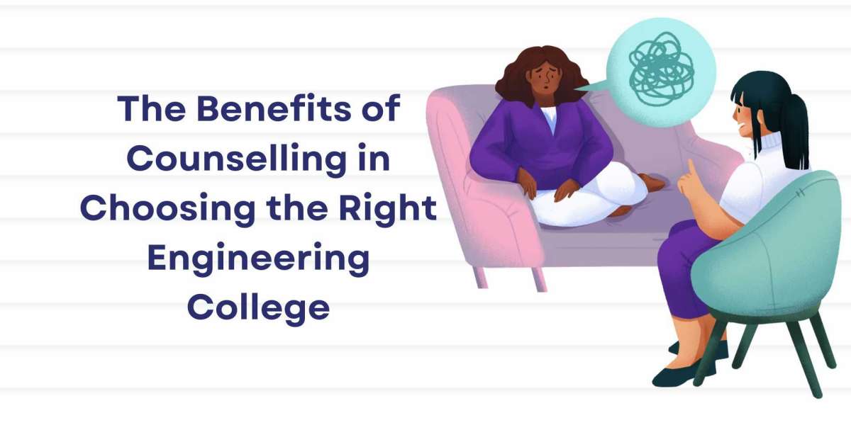 The Benefits of Counseling in Choosing the Right Engineering College