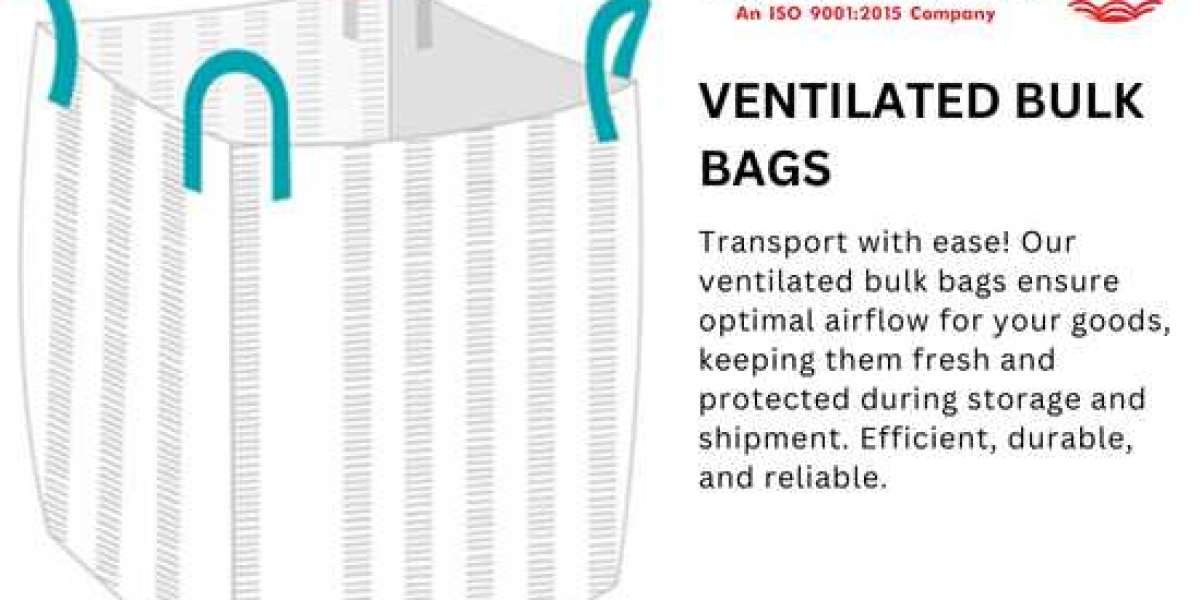 Ventilated Bulk Bags: The Ultimate Solution for Agricultural and Industrial Needs
