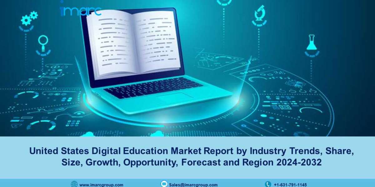 United States Digital Education Market Size, Demand, Trends, Share, Growth And Forecast 2024-2032