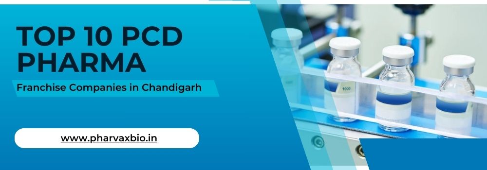 10 Best PCD Pharma Franchise Companies in Chandigarh
