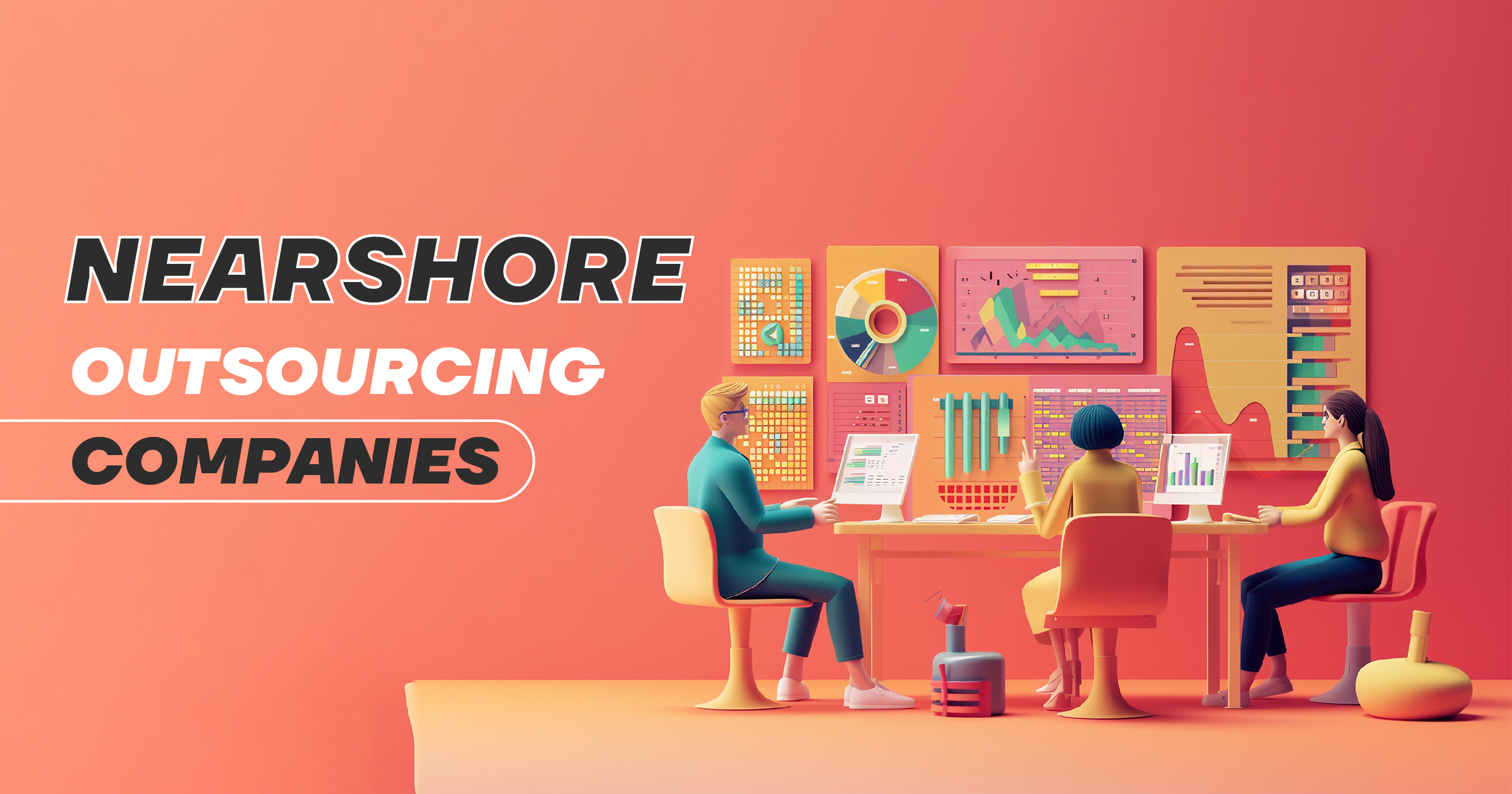 10 Best Nearshore Outsourcing Companies