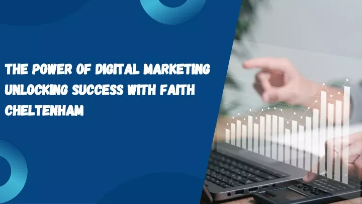 PPT - Unlocking Digital Marketing Success: Insights From Faith Cheltenham PowerPoint Presentation - ID:13288971